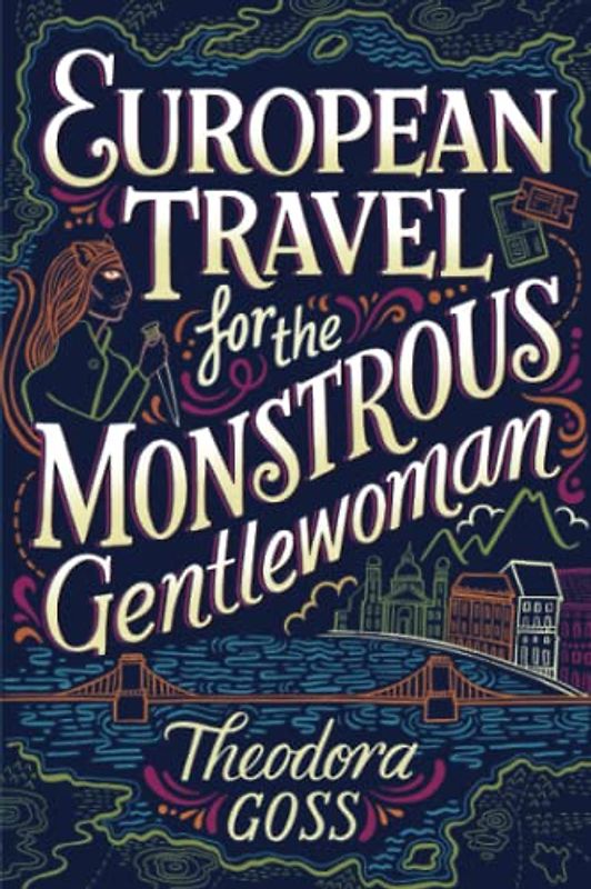 European Travel for the Monstrous Gentlewoman: Volume 2 (Extraordinary Adventures of the Athena C, Band 2)