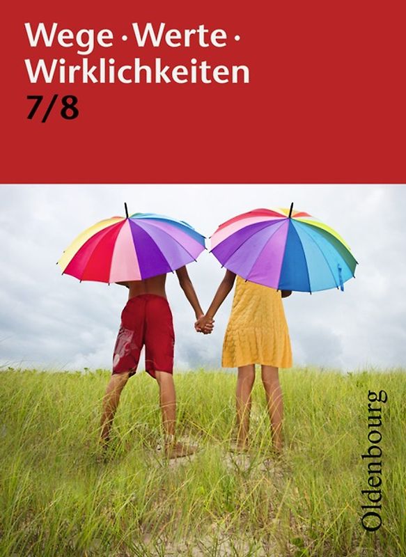 Wege. Werte. Wirklichkeiten - Allgemeine Ausgabe - 7./8. Schuljahr