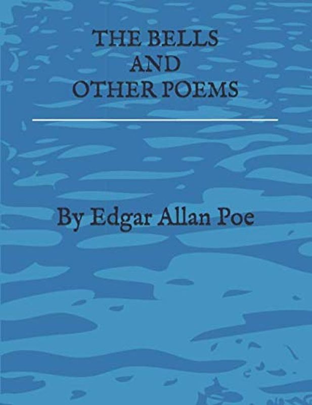 The Bells and Other Poems by Edgar Allan Poe