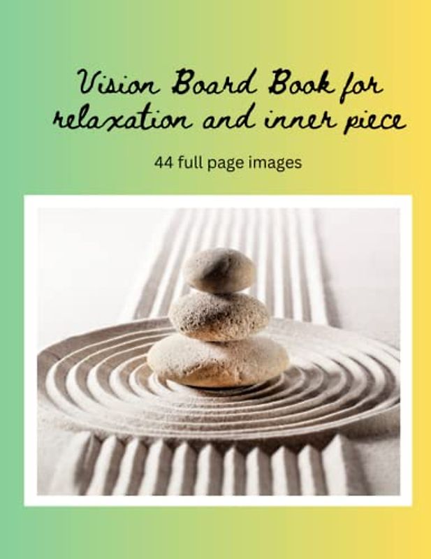 Vision Board Book for relaxation and inner piece with 44 calming and relaxing full page images