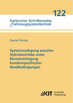 Systemauslegung autarker Hybridantriebe unter Berücksichtigung kundenspezifischer Randbedingungen