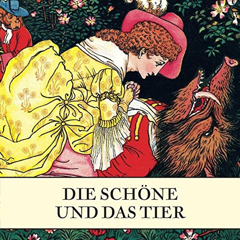 Die Schöne und das Tier