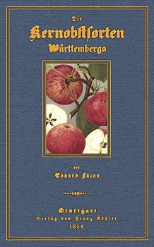 Die Kernobstsorten Württembergs