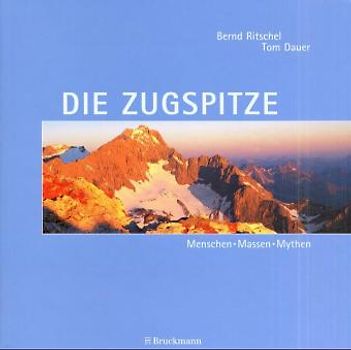 Die Zugspitze. Menschen, Massen, Mythen