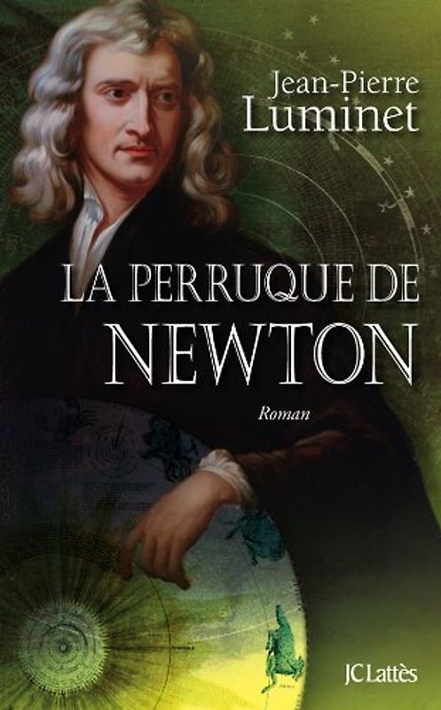 Les bâtisseurs du ciel, Tome 4 : La perruque de Newton - Luminet, Jean-Pierre