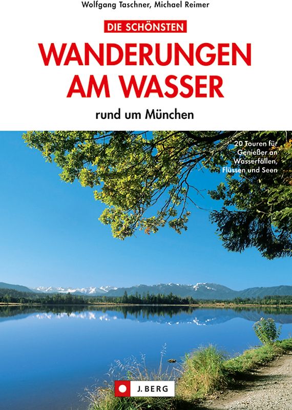 Die schönsten Wanderungen am Wasser