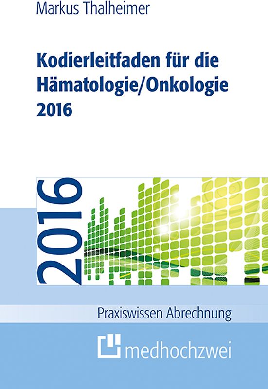 Kodierleitfaden für die Hämatologie/Onkologie 2016