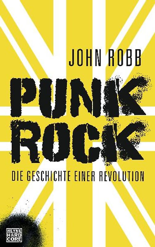 Punk Rock. Die Geschichte einer Revolution