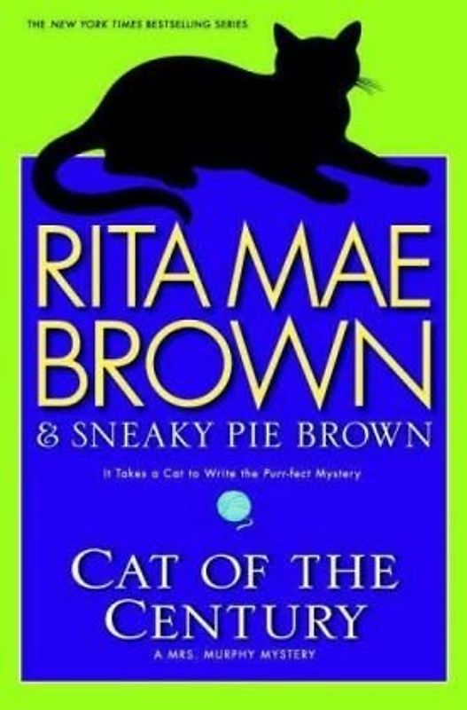 Cat of the Century: A Mrs. Murphy Mystery (Mrs. Murphy Mysteries) - Brown, Rita Mae
