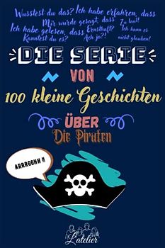 Die serie von 100 kleine Geschichten über - Die Piraten