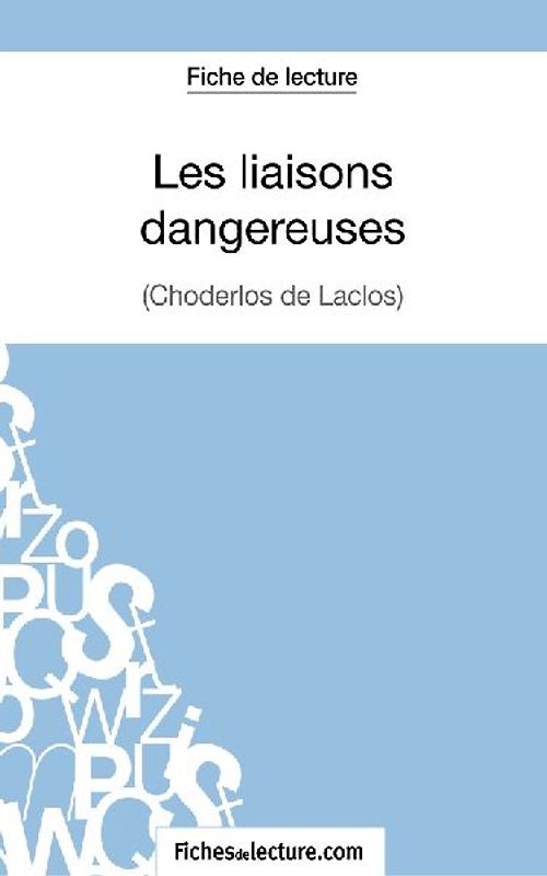 Les liaisons dangereuses de Choderlos de Laclos (Fiche de lecture)