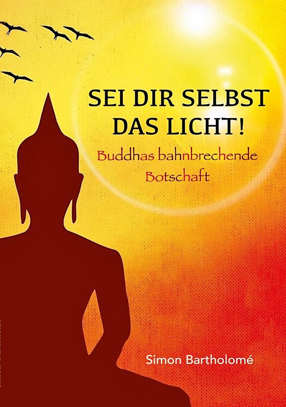 Sei dir selbst das Licht!
