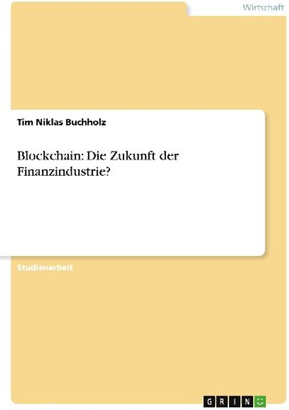 Blockchain: Die Zukunft der Finanzindustrie?