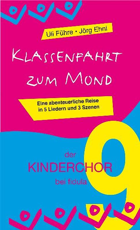 Klassenfahrt zum Mond (der KINDERCHOR 9)