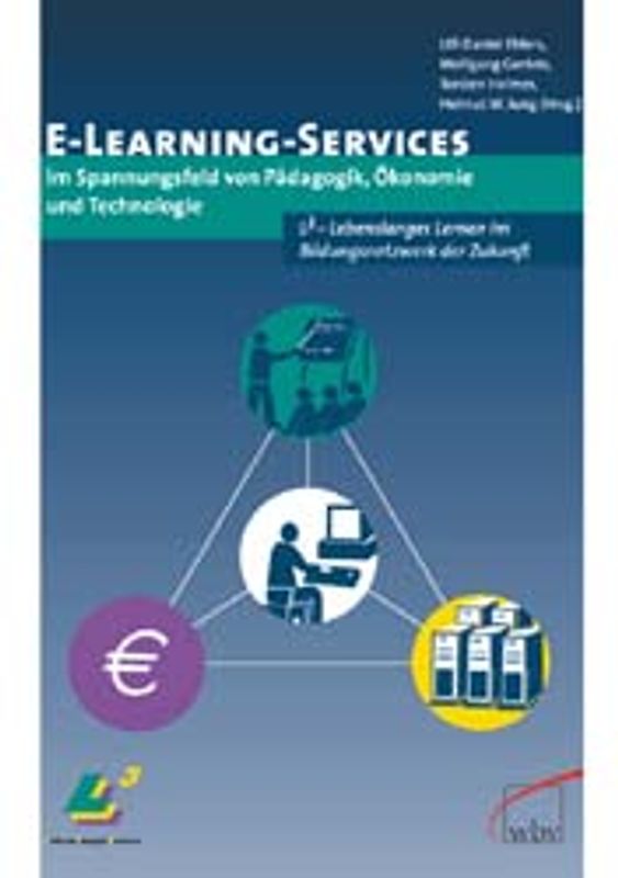 E-Learning-Services im Spannungsfeld von Pädagogik, Ökonomie und Technologie