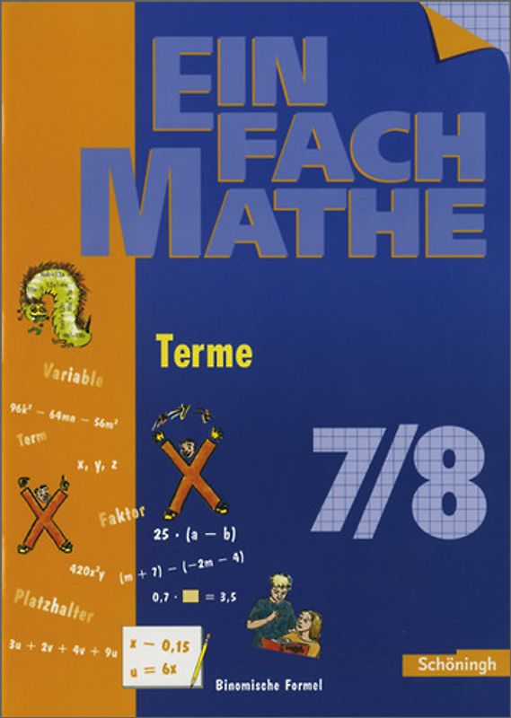 EinFach Mathe. Terme: Jahrgangsstufen 7/8