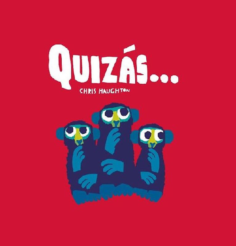 Quizás...