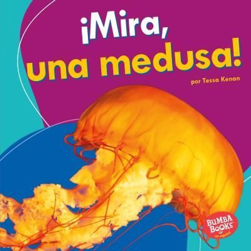 ¡Mira, Una Medusa! (Look, a Jellyfish!)