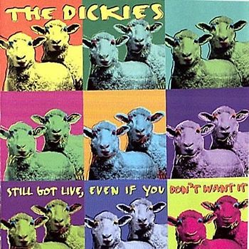 the Dickies - Still Got Live,Even If You Don'T..