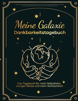 Meine Galaxie - Dankbarkeitstagebuch / Journal