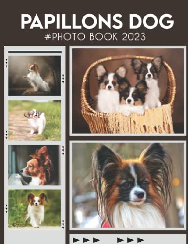 Papillons Dog Photobook: Photo Book Of Papillons Dog With 30+ Pictures, 2023 Photo Albums, Picture Book Birthday Christmas Gifts For Men Women Dad Mom