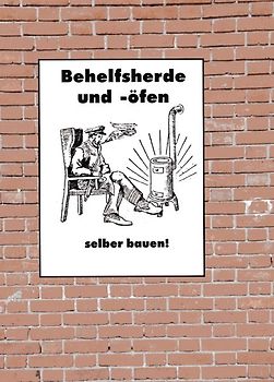 Behelfsherde und Öfen selbst gebaut