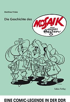 Die Geschichte des 'Mosaik' von Hannes Hegen