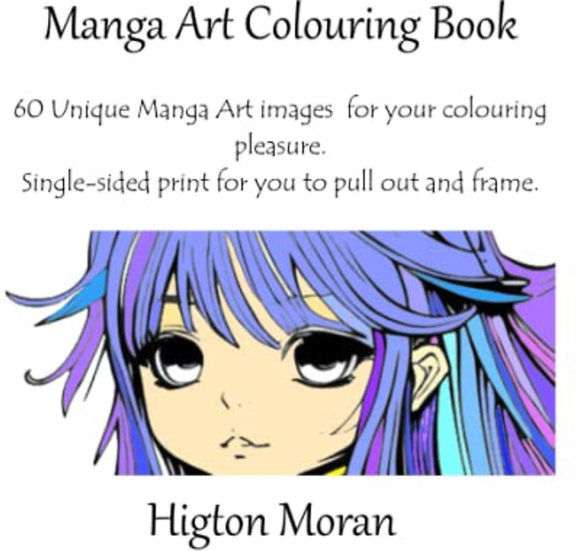 Manga Art Colouring Book: 60 Unique Manga Art images for your colouring pleasure