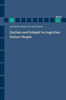 Zeichen und Subjekt im logischen Diskurs Hegels