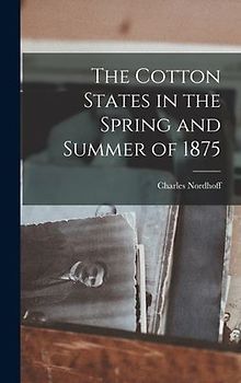The Cotton States in the Spring and Summer of 1875