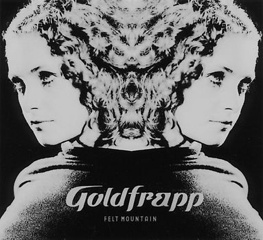 Goldfrapp - Felt Mountain