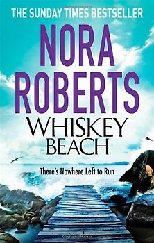Whiskey Beach - Roberts, Nora
