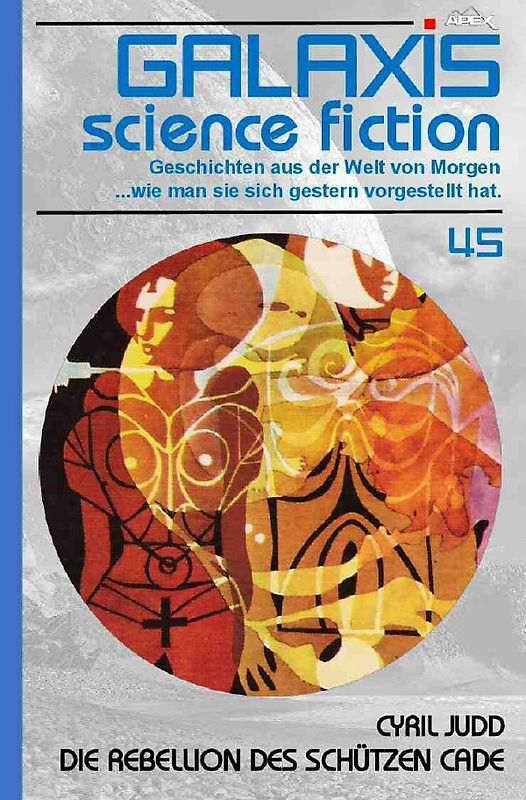 GALAXIS SCIENCE FICTION, Band 45: DIE REBELLION DES SCÜTZEN CADE