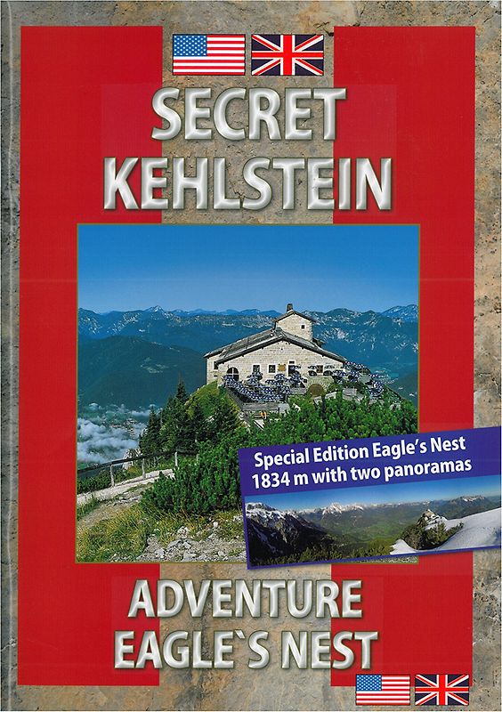 Geheimnis Kehlstein. Erlebnis Kehlsteinhaus