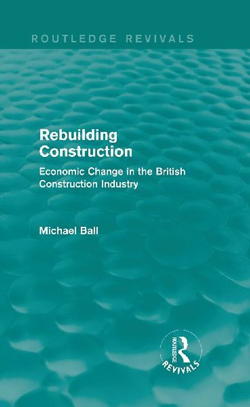 Rebuilding Construction (Routledge Revivals)