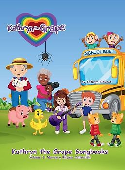 Kathryn the Grape Songbooks Volume 1
