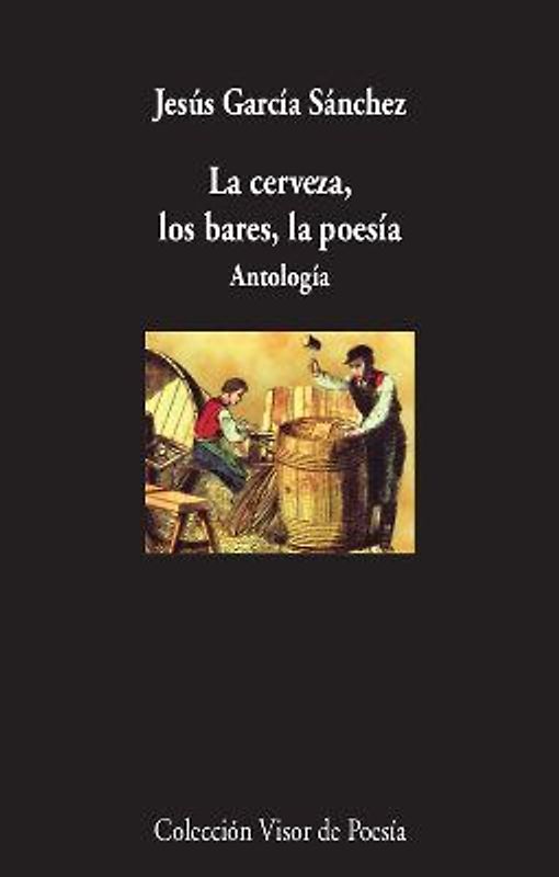 La cerveza, los bares, la poesía : antología