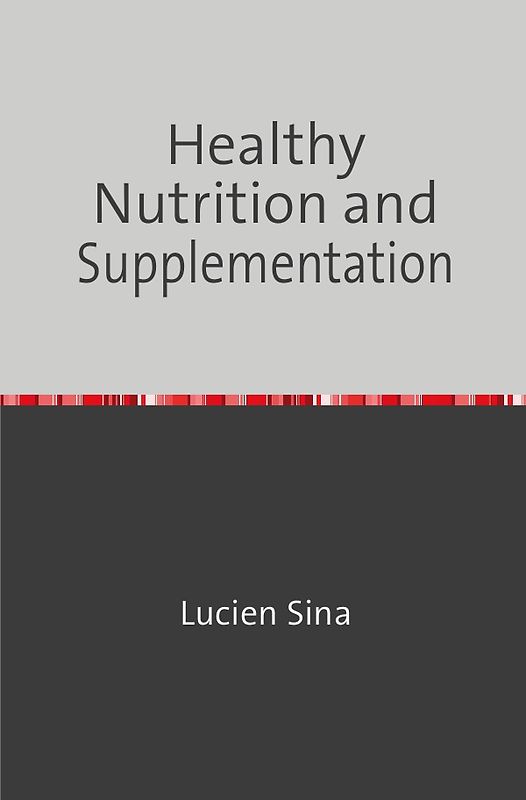 Healthy Nutrition and Supplementation