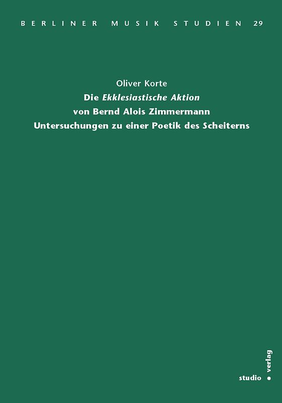 Die „Ekklesiastische Aktion“ von Bernd Alois Zimmermann