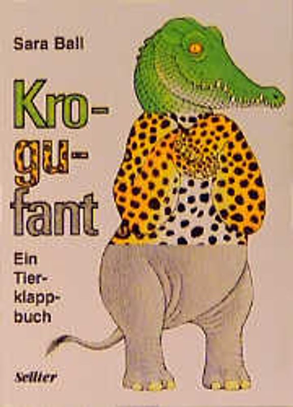 Krogufant. Ein Klappbilderbuch