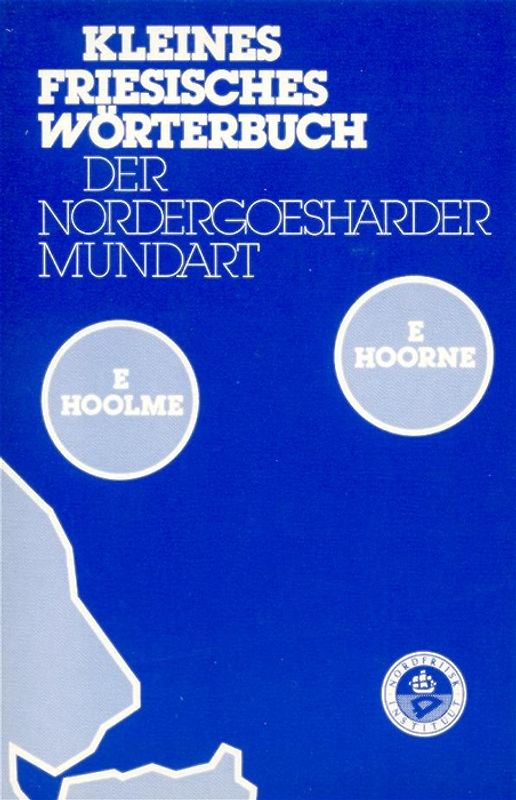 Kleines Friesisches Wörterbuch der Nordergoesharder Mundart von Ockholm und Langenhorn