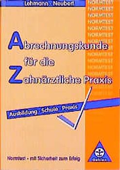 Abrechnungskunde für die Zahnärztliche Praxis