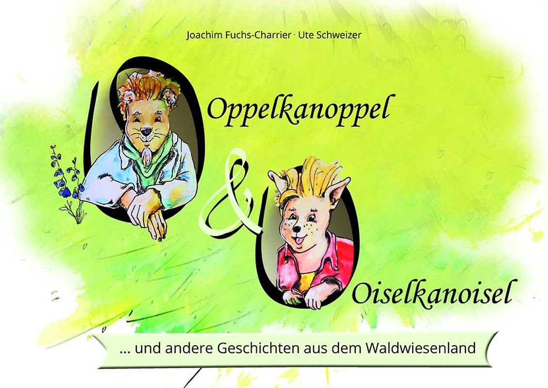 Oppelkanoppel und Oiselkanoisel