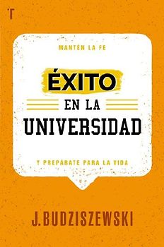 Éxito En La Universidad: Mantén La Fe Y Prepárate Para La Vida