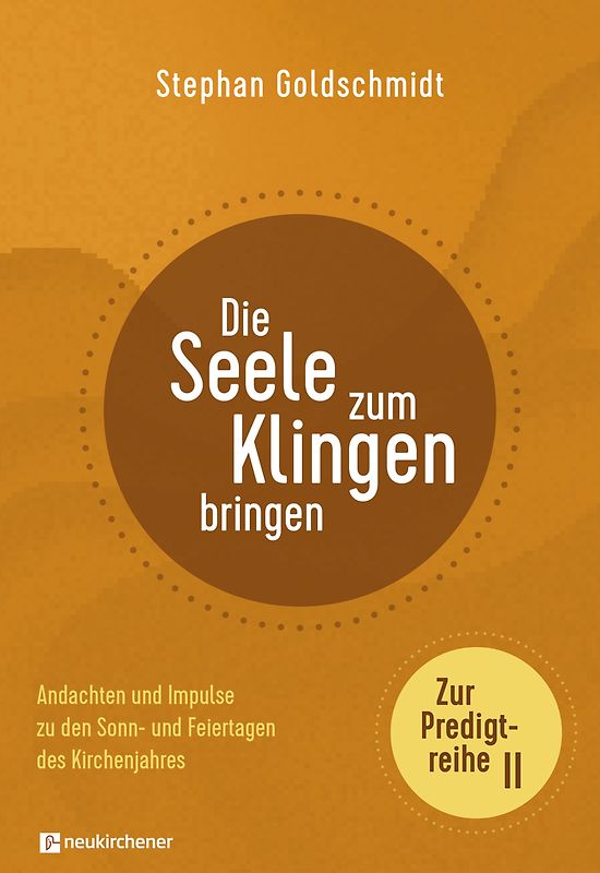 Die Seele zum Klingen bringen - Zur Predigtreihe II