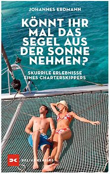 Könnt ihr mal das Segel aus der Sonne nehmen?