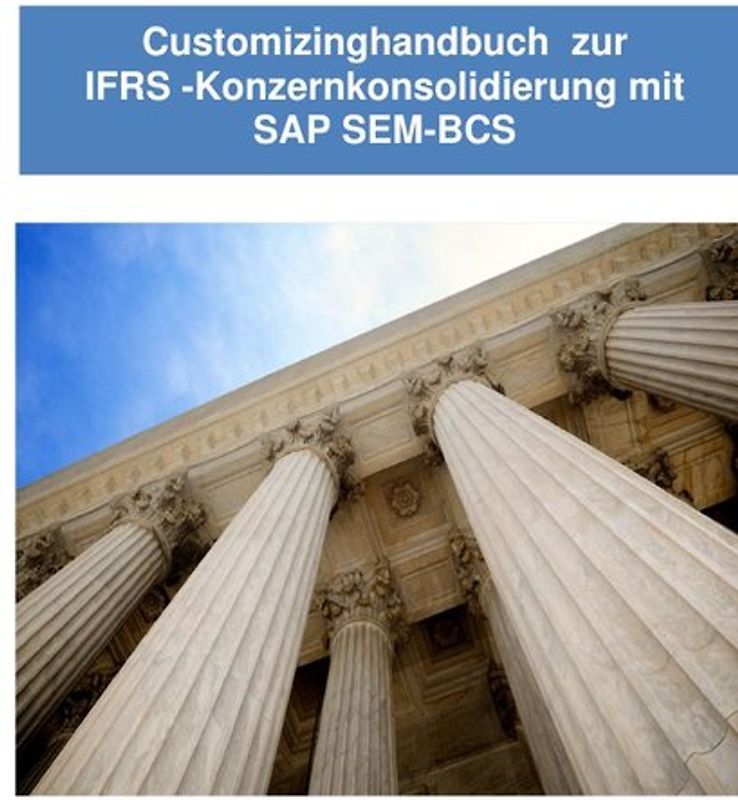 IFRS-Konzernkonsolidierung mit SEM-BCS - Customizinghandbuch