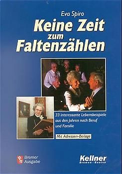 Keine Zeit zum Faltenzählen. Bremer Edition