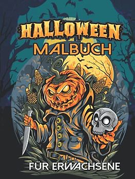 Halloween Malbuch für erwachsene: Malbuch zum Entspannen für Erwachsene und Kinder 55 Malvorlagen