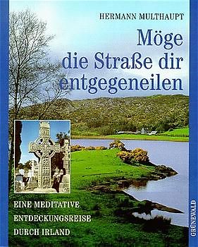 Möge die Strasse dir entgegeneilen